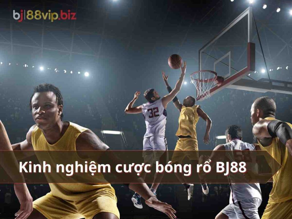 cược bóng rổ bj88