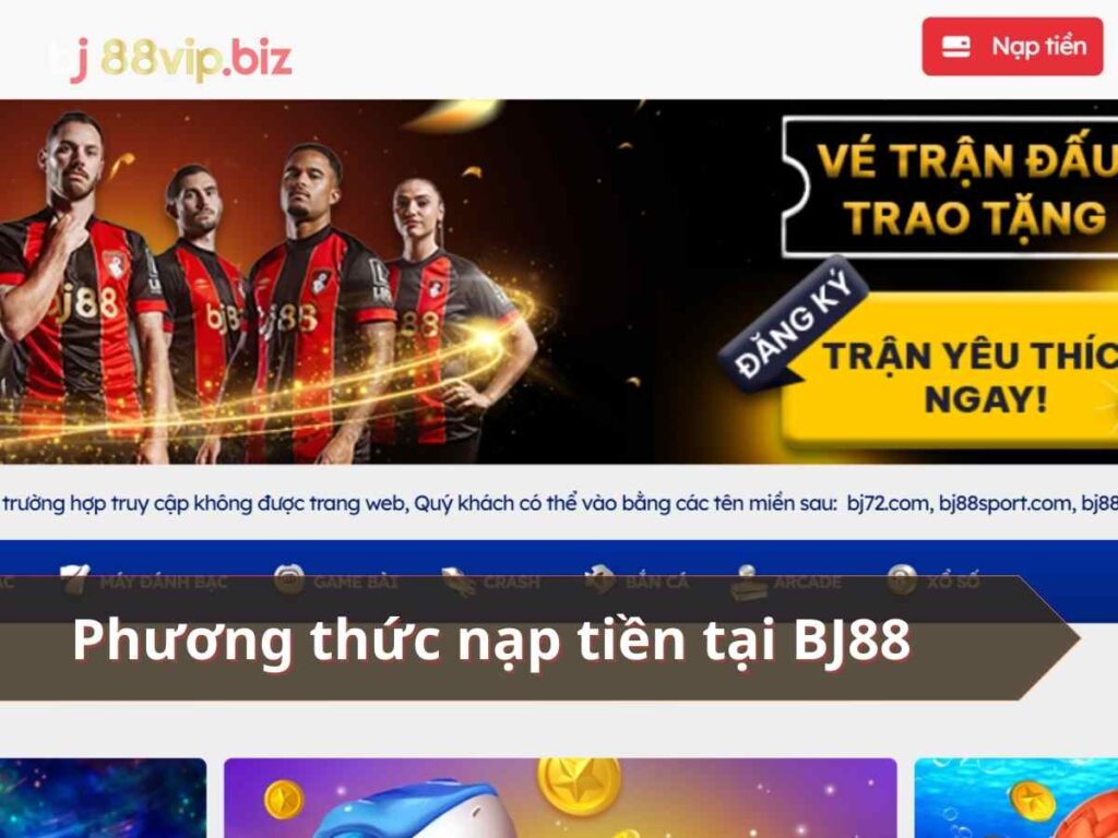 cách nạp tiền bj88